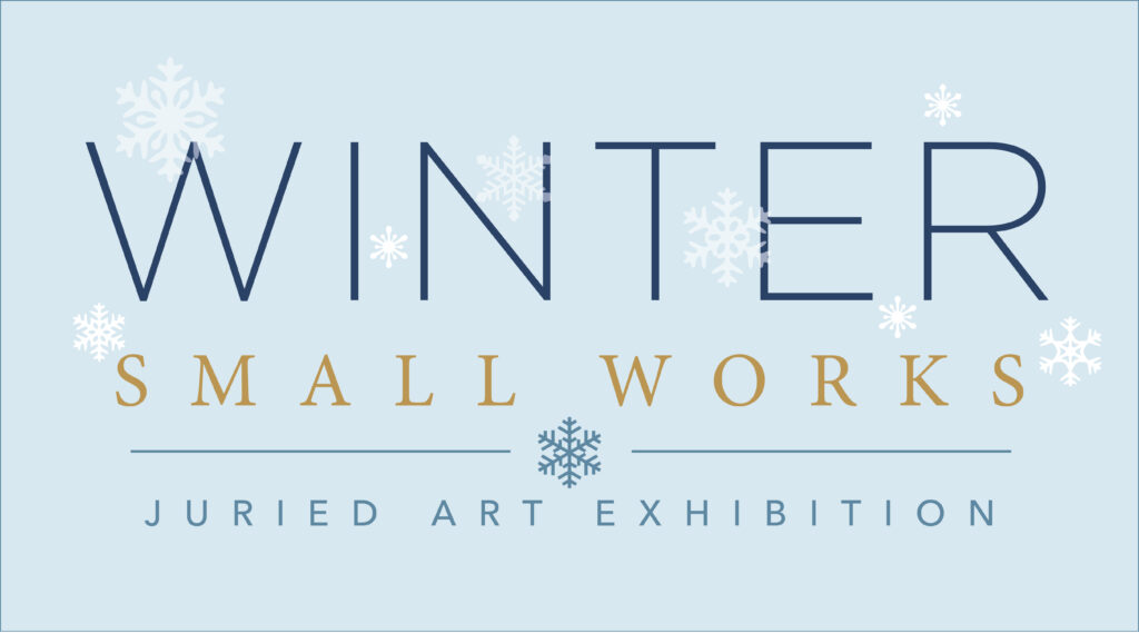Winter Small Works Juried Show 2026